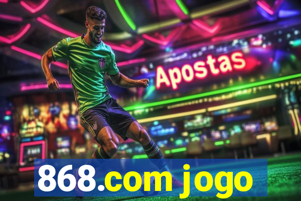 868.com jogo